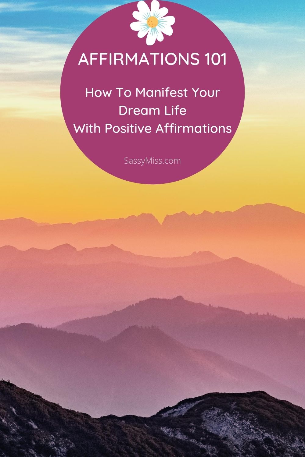 Affirmations 101 - Manifest Your Dream Life with The Law Of Attraction