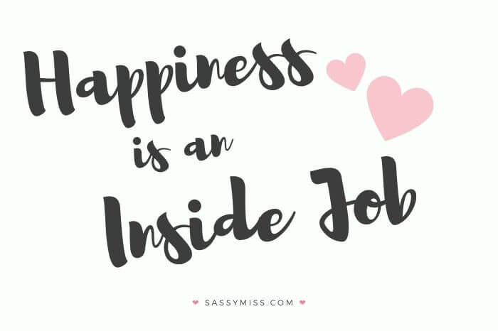 Happiness is an Inside Job Affirmations for health and wellness