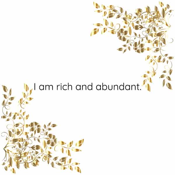 I Am Rich and Abundant - Money Affirmations