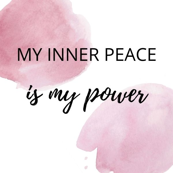 My inner peace is my power - Affirmations for anxiety